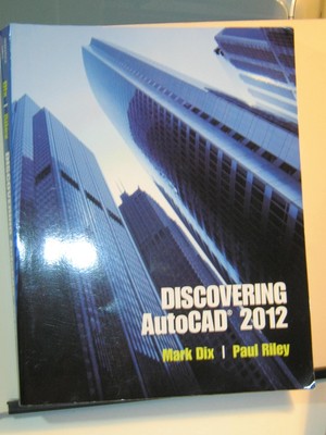 Discovering AutoCAD 2012 - paperback Dix, Mark|Riley, Paul