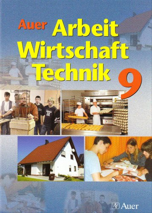 Auer Arbeit-Wirtschaft-Technik. Ausgabe für Bayern - Judith Lüttrinhaus - Judith Lüttrinhaus