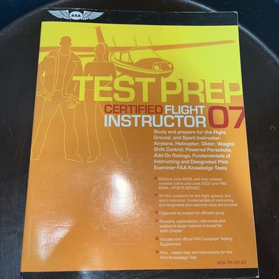 Certified Flight Instructor TEST PREP 2007: STUDY AND PREPARE  ASA TP-CFI-07