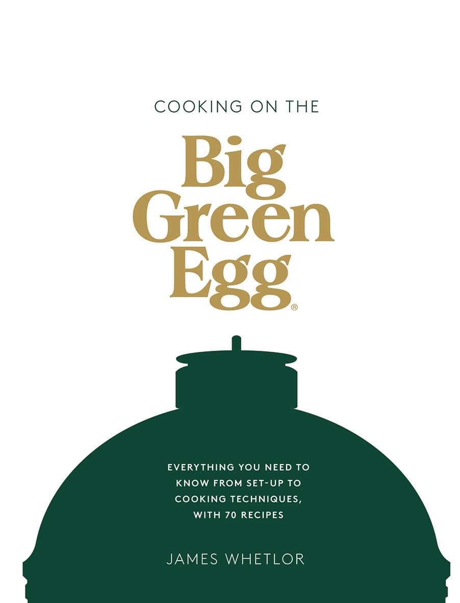 Cooking on the Big Green Egg: Everything you need to know from s - Image 12