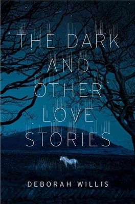 Dark and Other Love Stories, Hardcover by Willis, Deborah, Brand New, Free sh...