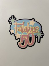 Fabulous 50 Birthday Scrapbook Title Handmade Paper Pieced Die Cut Fifty