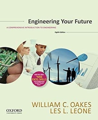 Engineering Your Future: Comprehensive Les L., Oakes, William C.