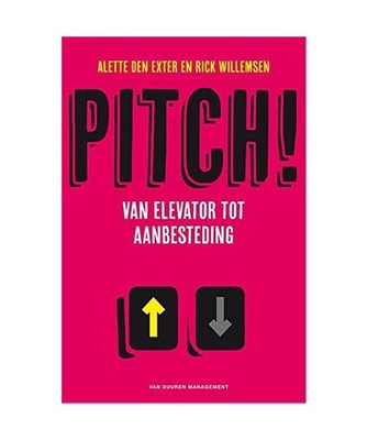 Pitch!: van elevator tot aanbesteding: van elevator tot aanbesteding, Alette den