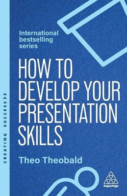 How to Develop Your Presentation Skills | Theo Theobald | englisch