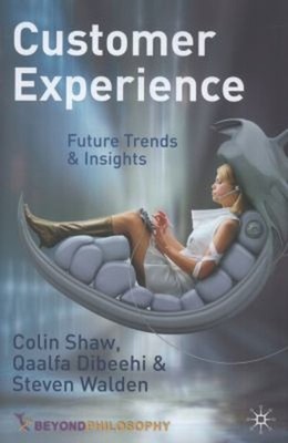 Customer Experience : Future Trends and Insights Hardcover