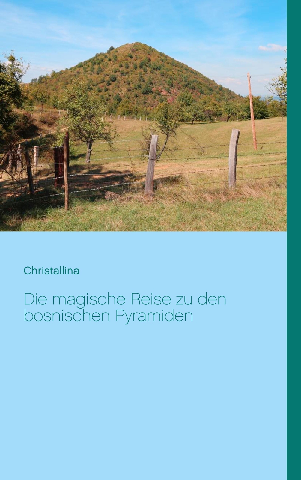 Christallina Hänni | Die Magische Reise Zu Den Bosnischen Pyramiden |