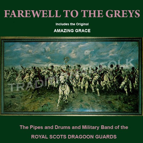 *NEW THE ROYAL SCOTS DRAGOON GUARDS FAREWELL TO THE GREYS CD eBay