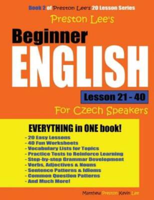Preston Lee's Beginner English Lesson 21 - 40 For Czech Speakers