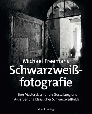 Michael Freemans Schwarzweißfotografie | Michael Freeman | Taschenbuch | 176 S.