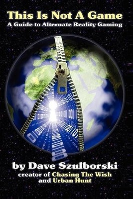 This Is Not A Game: A Guide to Alter... by Szulborski, Dave Paperback / softback
