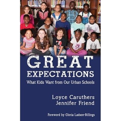 Great Expectations: What Kids Want from Our Urban Publi -  NEW Loyce Caruthers 2