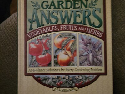 Rodale's Garden Answers : Vegetables, Fruits and Herbs by Crow Miller (1995,...