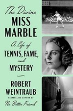 The Divine Miss Marble: A Life of Tennis, Fame, and Mystery - Hardcover - GOOD