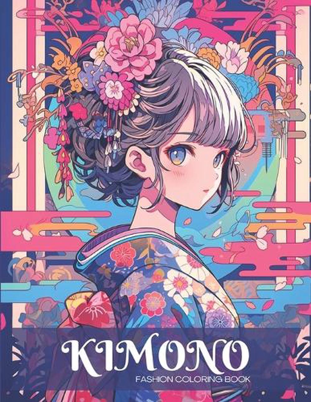 Kimono Fashion Coloring Book for Teens and Adults: Stress Relief Coloring Book b
