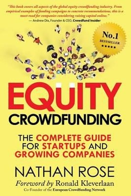 Equity Crowdfunding: The Complete Guide For Startups And Growing