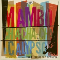 Various - Mambo, Cha Cha Cha & Calypso Vol.4 European Session (Lp & Cd) - Vin...