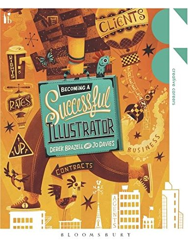 Becoming a Successful Illustrator (Creative Careers) - Derek Brazell & Jo Davies