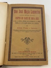 Don Jose Mejia Lequerica en las Cortes de Cadiz de 1810 a 1813 Flores y Caamaño