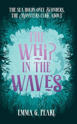Emma G Pearl | The Whip in the Waves | Buch | Englisch (2025)