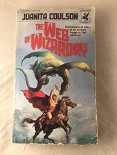 The Web of Wizardry by Juanita Coulson (1978, Del Rey) ~ First Printing