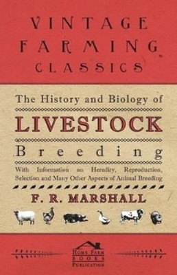 F. R. Marshall The History and Biology of Livestock Breeding - Wit (Taschenbuch)