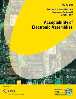 #ad IPC A 610 Revision H Sept 2020 Acceptability of Electronic Assemblies $150.00