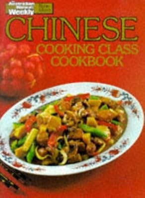 Chinese Cooking Class Cookbook (''Australian Womens Weekly'' Home Library), , Used