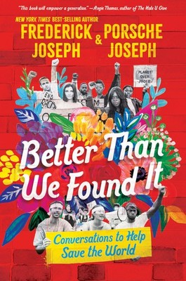 Better Than We Found It: Conversations to Help Save the World - hardcover Jo...