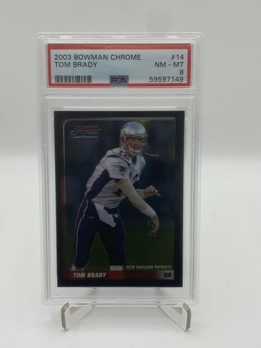 2003 Bowman Chrome - Tom Brady PSA 8 NM-MT New England Patriots