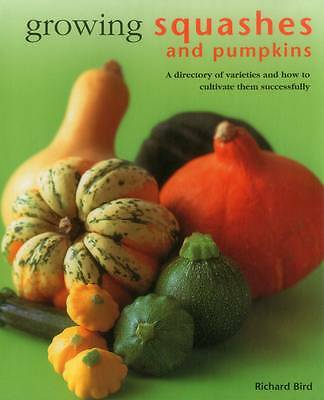 Growing Squashes & Pumpkins by Bird Richard (Hardcover, 2016)
