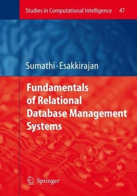 Fundamentals of Relational Database Management Systems S. Sumathi