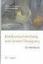 Kindesmisshandlung und Vernachlässigung: Ein...