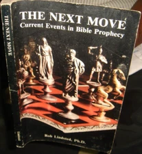 THE NEXT MOVE CURRENT EVENTS IN BIBLE PROPHECY ROB LINDSTED , PH. D. 1988 P 187