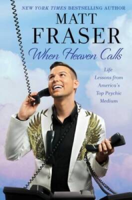 When Heaven Calls: Life Lessons from America's Top Psychic Medium - VERY GOOD