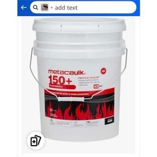 RectorSeal Metacaulk 150+ Firestop Sealant 5-Gallon Pail MPN 66389. MSRP $371.00