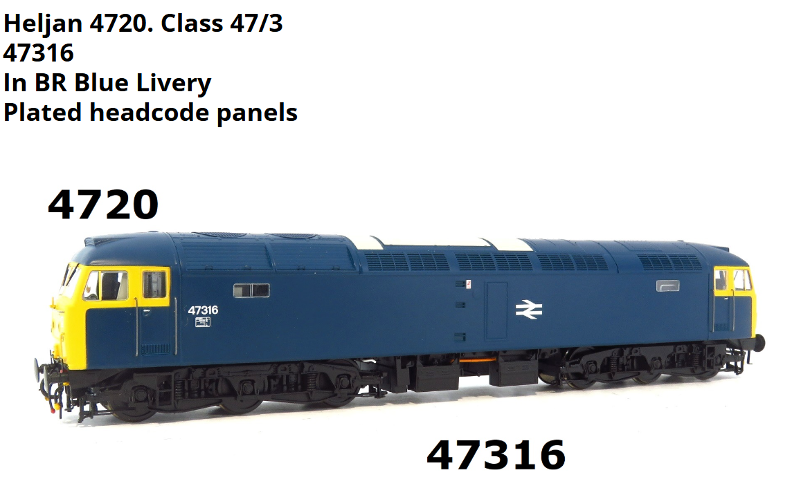 Heljan 4720. Class 47/3 |47316 |In BR Blue Livery |Plated headcode panels OO ...
