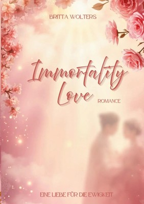Britta Wolters | Immortality Love | Taschenbuch | Deutsch (2025) | 376 S.