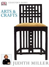 Arts & Crafts (Antique Collector's Guide) by Miller, Judith Hardback Book The
