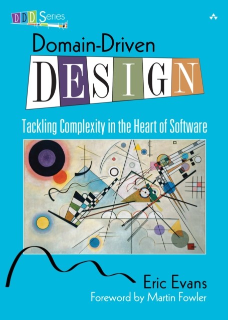 Domain-Driven Design: Tackling Complexity in the Heart of Software - Image 5