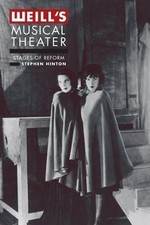 Weill's Musical Theater by Stephen Hinton