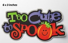 TOO CUTE TO SPOOK HALLOWEEN paper piecing TITLE Premade Scrapbook Pages Rhonda