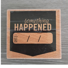 Studio G Janet Dunn "Something Happened" Date Words Phrases Wood Rubber Stamp