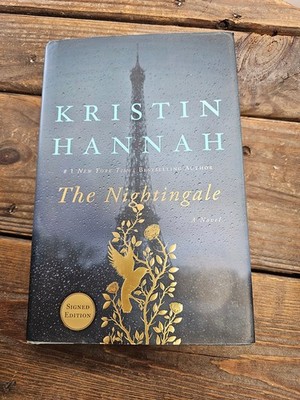 The Nightingale, SIGNED, Kristin Hannah 2016 ST. Martin s Press First Printing
