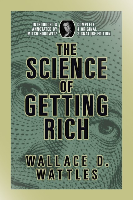 The Science of Getting Rich by Wallace D. Wattles (Paperback Book)