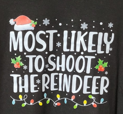 ''Most Likely to Shoot the Reindeer'' t-shirt 2XL (v. nice)