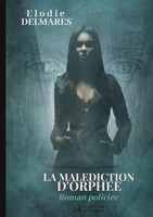 La MaléDiction D'orphéE Elodie DelmarèS Taschenbuch FranzöSisch 2022