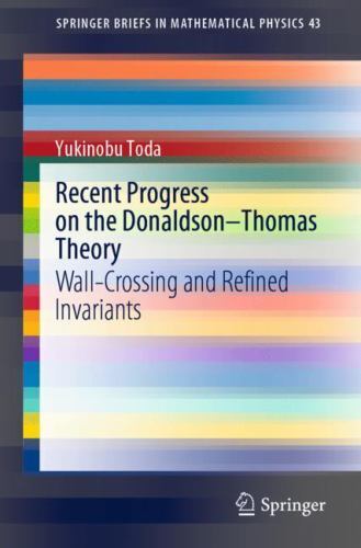 Recent Progress on the Donaldson-Thomas Theory : Wall-Crossing and Refined ...