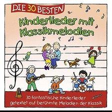 DIE 30 BESTEN KINDERLIEDER MIT KLASSIKMELODIE...