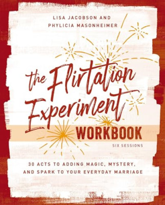 The Flirtation Experiment Workbook: 30 Acts to Adding M - Paperback / softback N